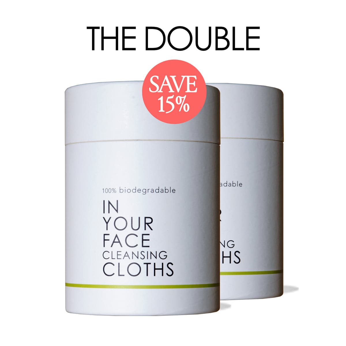 A photo of 2 containers of the CLEANSING CLOTHS with a badge that says "save 15%" and the text says "THE DOUBLE".