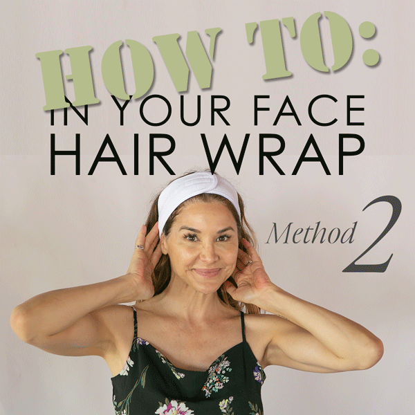 method #2 of putting on the HAIR WRAP