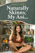 Naturally Skinny, My Ass front book cover